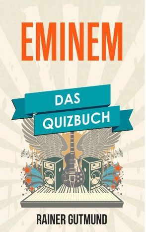 Eminem von Gutmund,  Rainer