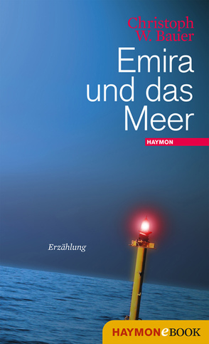 Emira und das Meer von Bauer,  Christoph W.