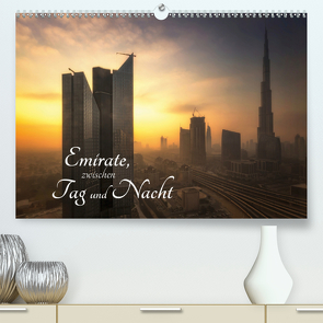 Emirate, zwischen Tag und Nacht (Premium, hochwertiger DIN A2 Wandkalender 2021, Kunstdruck in Hochglanz) von Gundlach,  Joerg