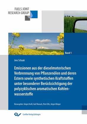 Emissionen aus der dieselmotorischen Verbrennung von Pflanzenölen und deren Estern sowie synthetischen Kraftstoffen unter besonderer Berücksichtigung der polyzyklischen aromatischen Kohlenwasserstoffe von Schaak,  Jens