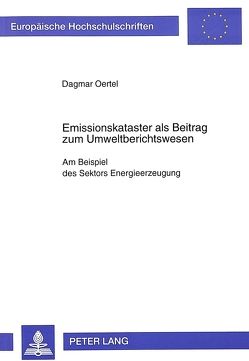 Emissionskataster als Beitrag zum Umweltberichtswesen von Oertel,  Dagmar