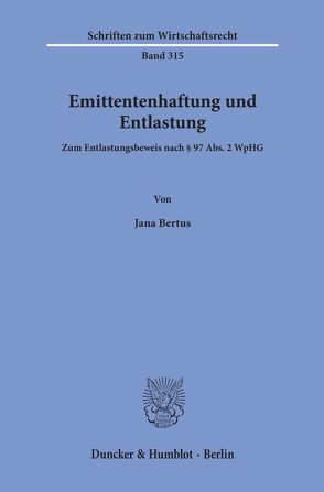 Emittentenhaftung und Entlastung. von Bertus,  Jana