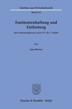 Emittentenhaftung und Entlastung. von Bertus,  Jana