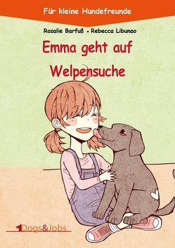 Emma geht auf Welpensuche von Barfuß,  Rosalie