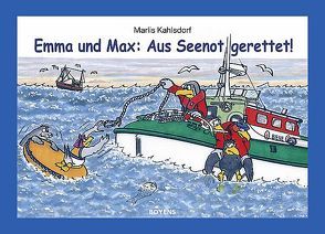 Emma und Max: Aus Seenot gerettet! von Kahlsdorf,  Marlis