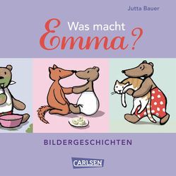 Emma: Was macht Emma? von Bauer,  Jutta