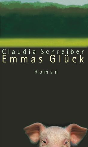 Emmas Glück von Schreiber,  Claudia