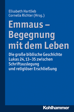 Emmaus – Begegnung mit dem Leben von Hartlieb,  Elisabeth Margaretha, Richter,  Cornelia