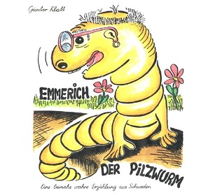 Emmerich der Pilzwurm von Klatt,  Günter