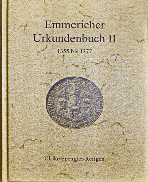 Emmericher Urkundenbuch II von Dr. Spengler-Reffgen,  Ulrike