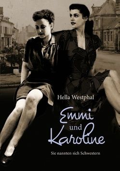 Emmi und Karoline von Westphal,  Hella