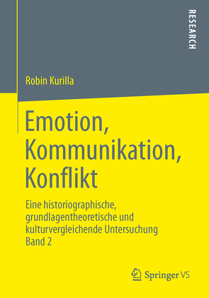 Emotion, Kommunikation, Konflikt von Kurilla,  Robin