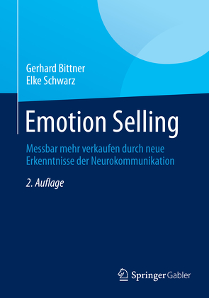 Emotion Selling von Bittner,  Gerhard, Schwarz,  Elke