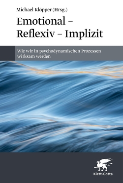 Emotional – Reflexiv – Implizit von Jaenicke,  Chris, Klöpper,  Michael, Piegler,  Theo, Reinken,  Elke, Tessmann,  Georg, Warneboldt,  Johannes