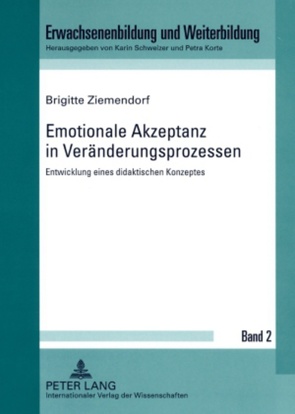 Emotionale Akzeptanz in Veränderungsprozessen von Ziemendorf,  Brigitte