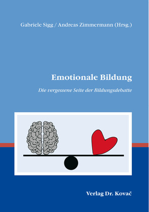 Emotionale Bildung von Sigg,  Gabriele, Zimmermann,  Andreas