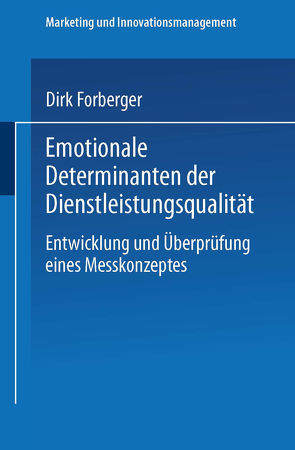 Emotionale Determinanten der Dienstleistungsqualität von Forberger,  Dirk