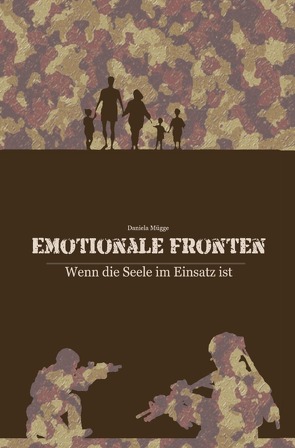 Emotionale Fronten – Wenn die Seele im Einsatz ist von Mügge,  Daniela