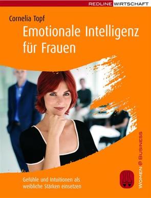 Emotionale Intelligenz für Frauen von Topf,  Cornelia