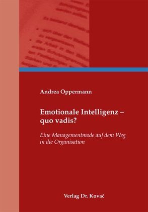 Emotionale Intelligenz – quo vadis? von Oppermann,  Andrea