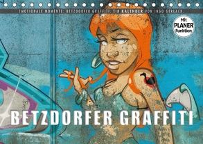 Emotionale Momente: Betzdorfer Graffiti. (Tischkalender 2018 DIN A5 quer) von Gerlach,  Ingo