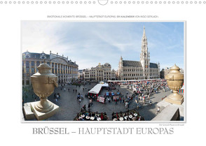 Emotionale Momente: Brüssel – Hauptstadt Europas (Wandkalender 2022 DIN A3 quer) von Gerlach,  Ingo