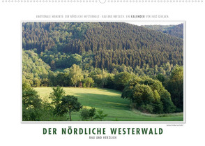 Emotionale Momente: Der nördliche Westerwald – rau und herzlich. (Wandkalender 2022 DIN A2 quer) von Gerlach,  Ingo