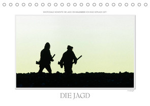 Emotionale Momente: Die Jagd. / CH-Version (Tischkalender 2022 DIN A5 quer) von Gerlach GDT,  Ingo