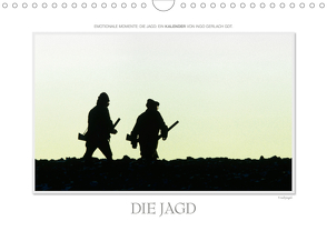 Emotionale Momente: Die Jagd. (Wandkalender 2021 DIN A4 quer) von Gerlach GDT,  Ingo