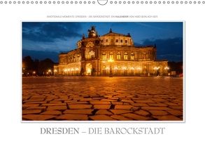 Emotionale Momente: Dresden – die Barockstadt. (Wandkalender 2018 DIN A3 quer) von Gerlach GDT,  Ingo