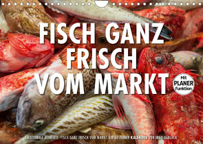 Emotionale Momente: Frischer Fisch vom Markt. (Wandkalender 2022 DIN A4 quer) von Gerlach,  Ingo