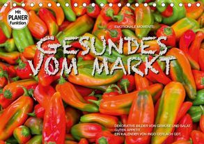 Emotionale Momente: Gesundes vom Markt (Tischkalender 2019 DIN A5 quer) von Gerlach GDT,  Ingo