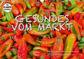 Emotionale Momente: Gesundes vom Markt (Wandkalender 2018 DIN A3 quer) von Gerlach GDT,  Ingo