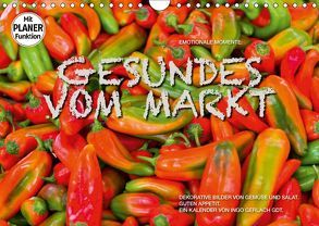 Emotionale Momente: Gesundes vom Markt (Wandkalender 2019 DIN A4 quer) von Gerlach GDT,  Ingo