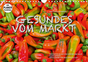 Emotionale Momente: Gesundes vom Markt (Wandkalender 2021 DIN A4 quer) von Gerlach GDT,  Ingo