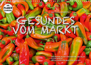 Emotionale Momente: Gesundes vom Markt (Wandkalender 2022 DIN A3 quer) von Gerlach GDT,  Ingo