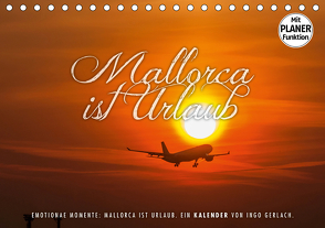 Emotionale Momente: Mallorca ist Urlaub. (Tischkalender 2021 DIN A5 quer) von Gerlach,  Ingo