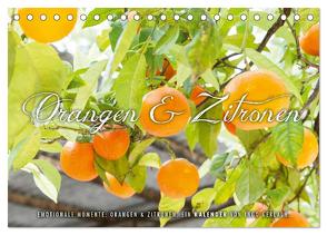 Emotionale Momente: Orangen & Zitronen. (Tischkalender 2024 DIN A5 quer), CALVENDO Monatskalender von Gerlach,  Ingo