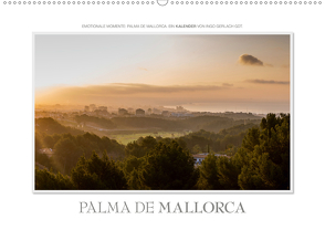 Emotionale Momente: Palma de Mallorca (Wandkalender 2021 DIN A2 quer) von Gerlach GDT,  Ingo