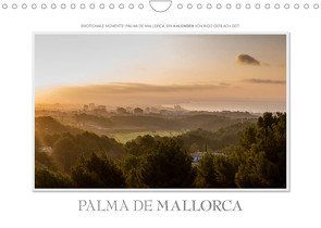 Emotionale Momente: Palma de Mallorca (Wandkalender 2023 DIN A4 quer) von Gerlach GDT,  Ingo