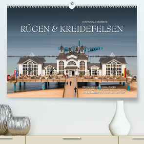 Emotionale Momente: Rügen & Kreidefelsen (Premium, hochwertiger DIN A2 Wandkalender 2021, Kunstdruck in Hochglanz) von Gerlach GDT,  Ingo