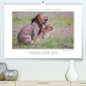 Emotionale Momente: Tierischer Sex. (Premium, hochwertiger DIN A2 Wandkalender 2022, Kunstdruck in Hochglanz) von Gerlach GDT,  Ingo