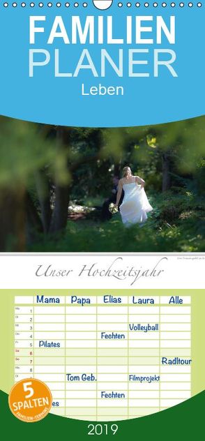 Emotionale Momente: Unser Hochzeitsjahr. – Familienplaner hoch (Wandkalender 2019 , 21 cm x 45 cm, hoch) von Gerlach,  Ingo