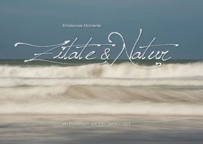 Emotionale Momente: Zitate & Natur (Posterbuch DIN A2 quer) von Gerlach GDT,  Ingo