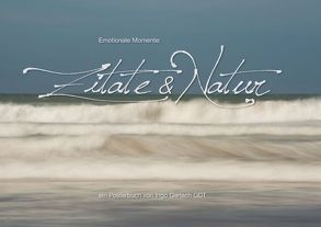 Emotionale Momente: Zitate & Natur (Tischaufsteller DIN A5 quer) von Gerlach GDT,  Ingo