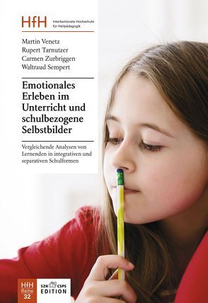 Emotionales Erleben im Unterricht und schulbezogene Selbstbilder von Sempert,  Waltraud, Tarnutzer,  Rupert, Venetz,  Martin, Zurbriggen,  Carmen