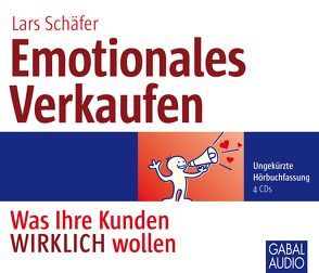 Emotionales Verkaufen von Dressler,  Sonngard, Grauel,  Heiko, Schäfer,  Lars