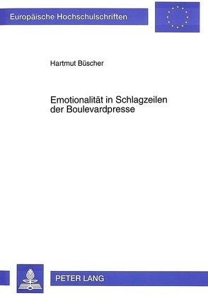 Emotionalität in Schlagzeilen der Boulevardpresse von Büscher,  Hartmut