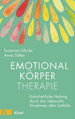 Emotionalkörper-Therapie von Lübcke,  Susanna, Söller,  Anne