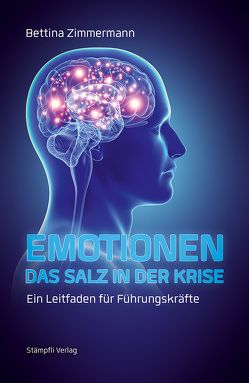 Emotionen – das Salz in der Krise von Zimmermann,  Bettina